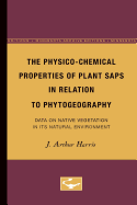 The Physico-Chemical Properties of Plant Saps in Relation to Phytogeography: Data on Native Vegetation in Its Natural Environment