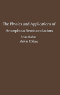 The Physics and Applications of Amorphous Semiconductors