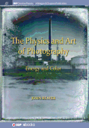 The Physics and Art of Photography, Volume 2: Energy and Color
