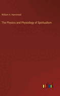 The Physics and Physiology of Spiritualism