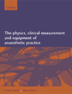 The Physics, Clinical Measurement, and Equipment of Anaesthetic Practice