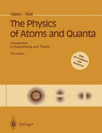 The Physics of Atoms and Quanta: Introduction to Experiments and Theory