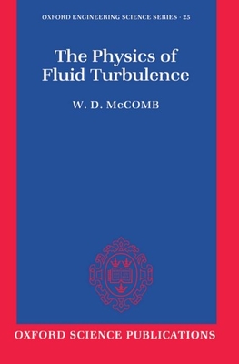 The Physics of Fluid Turbulence - McComb, W D