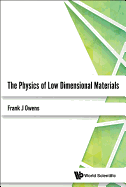 The Physics of Low Dimensional Materials