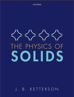 The Physics of Solids - Ketterson, J. B.