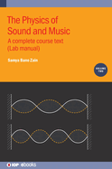 The Physics of Sound and Music, Volume 2: A complete course text (Lab manual)