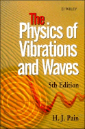 The Physics of Vibrations and Waves - Pain, H J