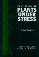The Physiology of Plants Under Stress, Abiotic Factors