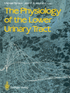 The Physiology of the Lower Urinary Tract