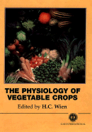 The Physiology of Vegetable Crops