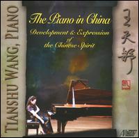 The Piano in China - Tianshu Wang (piano)