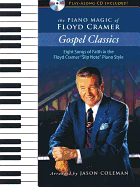 The Piano Magic of Floyd Cramer: Gospel Classics: Eight Songs of Faith in the Floyd Cramer "Slip Note" Piano Style