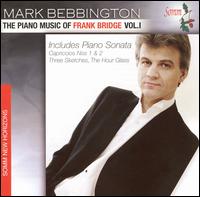 The Piano Music of Frank Bridge, Vol. 1 - Mark Bebbington (piano)