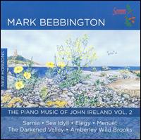 The Piano Music of John Ireland, Vol. 2 - Mark Bebbington (piano)