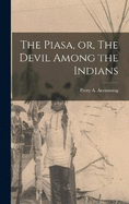 The Piasa, or, The Devil Among the Indians