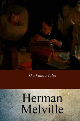 The Piazza Tales - Melville, Herman