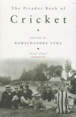 The Picador Book of Cricket - Guha, Ramachandra