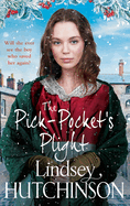 The Pick-Pocket's Plight: The next instalment in an emotional historical saga series from Lindsey Hutchinson