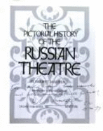 The pictorial history of the Russian theatre