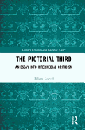 The Pictorial Third: An Essay Into Intermedial Criticism