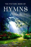 The Picture Book of Hymns: A Gift Book for Alzheimer's Patients and Seniors with Dementia