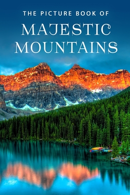 The Picture Book of Majestic Mountains: A Gift Book for Alzheimer's Patients and Seniors with Dementia - Books, Sunny Street