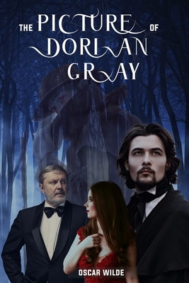The Picture of Dorian Gray by Oscar Wilde - Wilde, Oscar