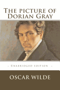 The picture of Dorian Gray: Unabridged