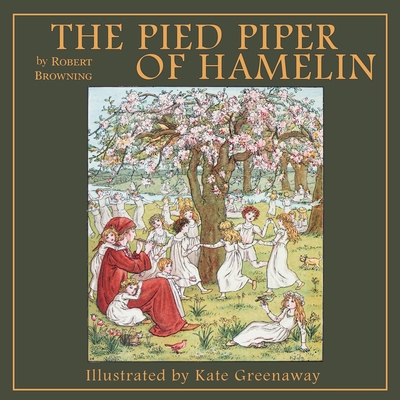 The Pied Piper of Hamelin - Browning, Robert