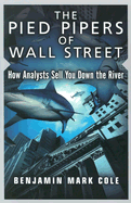 The Pied Pipers of Wall Street: How Analysts Sell You Down the River