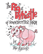 The pig and whistle of downtrotter farm - Bonelli, Marian (Editor), and Maddocks, Peter