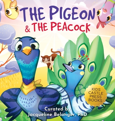 The Pigeon & The Peacock: A Children's Picture Book About Friendship, Jealousy, and Courage Dealing with Social Issues (Pepper the Pigeon) - Trace, Jennifer L