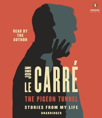 The Pigeon Tunnel: Stories from My Life - Le Carr, John (Read by)