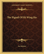 The Pigtail of Hi Wing Ho