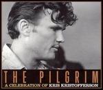 The Pilgrim: A Celebration of Kris Kristofferson