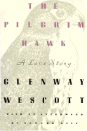 The Pilgrim Hawk: A Love Story - Wescott, Glenway, and Moss, Howard (Photographer)