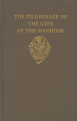The Pilgrimage of the Lyfe of the Manhode - Henry, Avril (Editor)