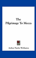 The Pilgrimage To Mecca