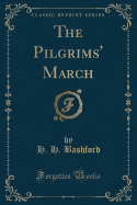 The Pilgrims' March (Classic Reprint)