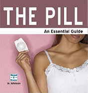 The Pill: An Essential Guide