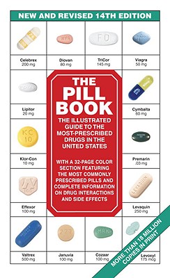 The Pill Book (14th Edition): New and Revised 14th Edition the Illustrated Guide to the Most-Prescribed Drugs in the United States - Silverman, Harold M