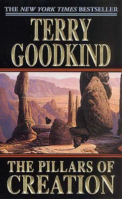 The Pillars of Creation: Book Seven of the Sword of Truth - Goodkind, Terry