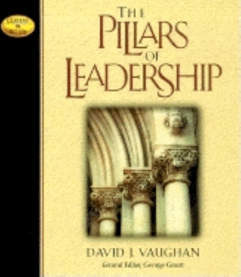 The Pillars of Leadership - Vaughan, David J