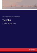 The Pilot: A Tale of the Sea