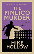 The Pimlico Murder: The compelling wartime murder mystery