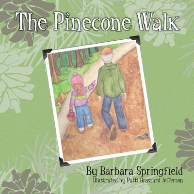 The Pinecone Walk - Springfield, Barbara
