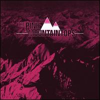 The Pink Mountaintops - The Pink Mountaintops