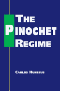 The Pinochet Regime. Carlos Huneeus