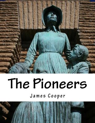 The Pioneers - Cooper, James Fenimore