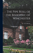 The Pipe Roll of the Bishopric of Winchester